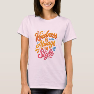 Camiseta A bondade está sempre no estilo - citação inspirad