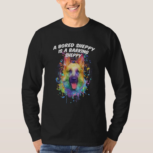 Camiseta A Bored Sheppy Is Barking German Shepherd Humor (Frente)