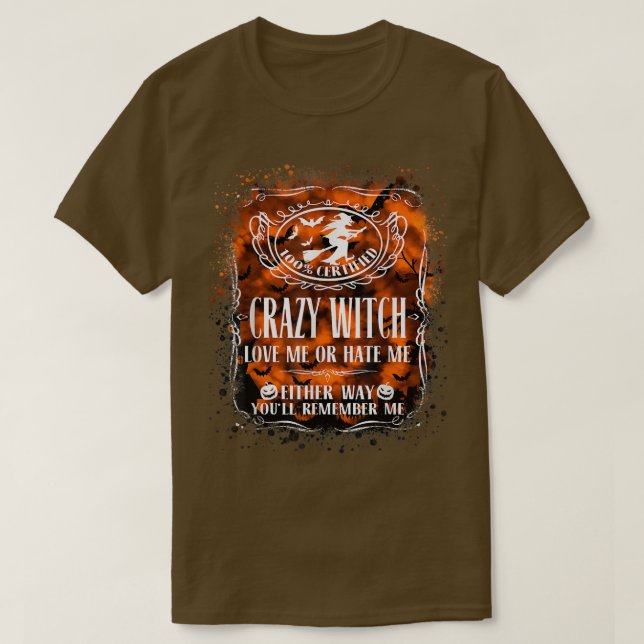 Camiseta A Bruxa Louca Me Ama Ou Me Odeia De Qualquer Manei (Frente do Design)