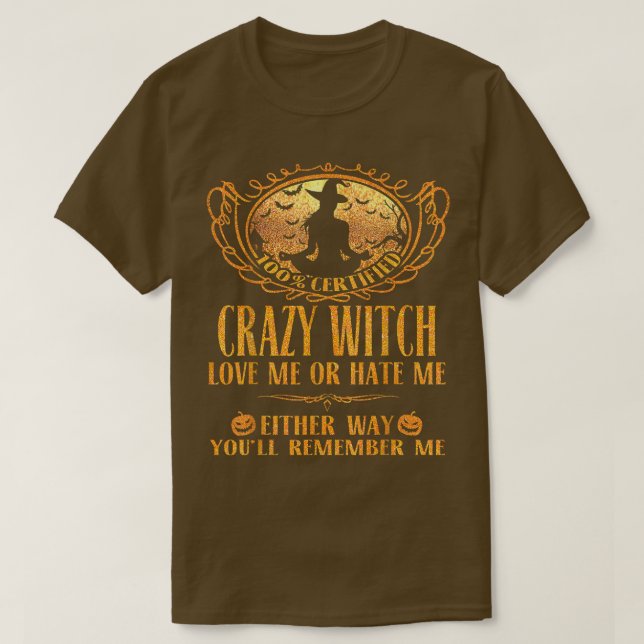 Camiseta A Bruxa Louca Me Ama Ou Me Odeia De Qualquer Manei (Frente do Design)