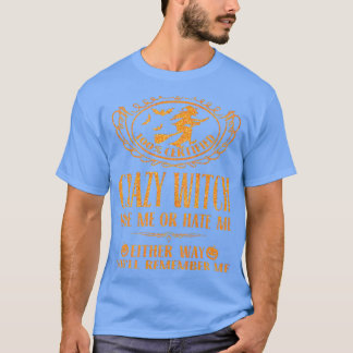 Camiseta A Bruxa Louca Me Ama Ou Me Odeia De Qualquer Manei