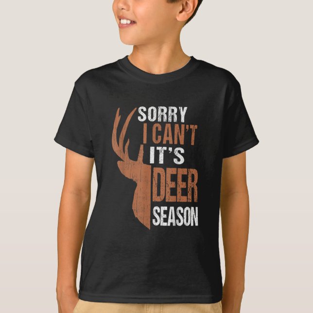 Camiseta A Caça Desculpem A Sua Época Deer Season Engraçado (Frente)