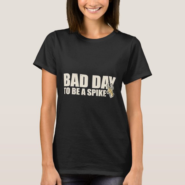Camiseta A Caça No Byd Day Para Ser Um Spike 2 (Frente)