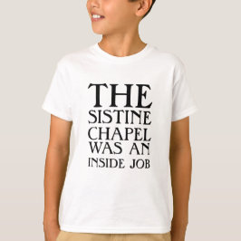 Camiseta A Capela Sistina foi um trabalho interno!