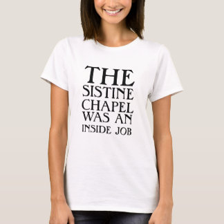 Camiseta A Capela Sistina foi um trabalho interno!