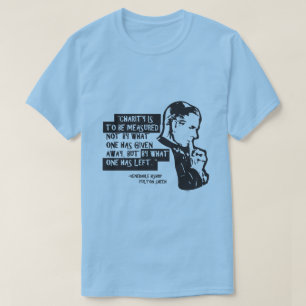 CAMISETA A CARIDADE NÃO É MEDIDA PELO QUE SE DEU.