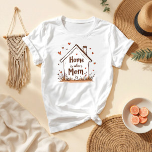 Camiseta A Casa É Onde A Mãe Está   Dia da Mãe Minimalista