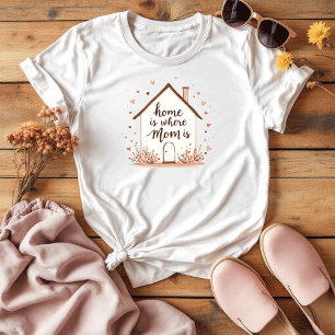 Camiseta A Casa É Onde A Mãe Está   Doce Mãe Life
