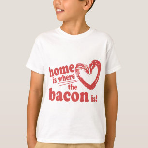 Camiseta A casa é onde o Bacon está