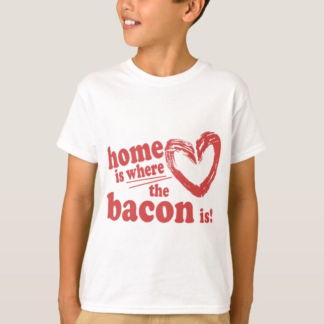 Camiseta A casa é onde o Bacon está (Frente)