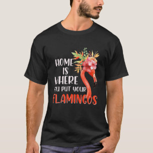 Camiseta A Casa Engraçada É Onde Você Coloca Seus Flamin