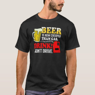 Camiseta A Cerveja Agora É Mais Barata Do Que A Gasolina Nã