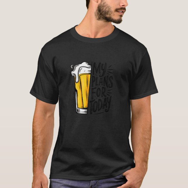 Camiseta A Cerveja bebendo é meu plano para hoje engraçado (Frente)