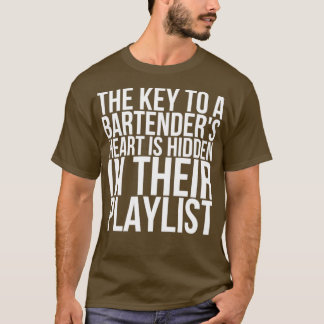 Camiseta A Chave De Um Coração De Barman Está Escondido Em
