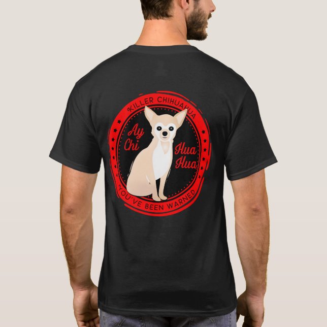 Camiseta A chihuahua de Ay Beware da chihuahua do assassino (Verso)