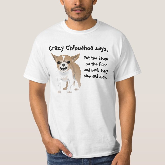 Camiseta A chihuahua louca, pôr o bacon sobre o assoalho (Frente)