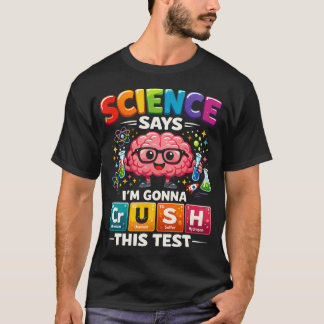 Camiseta A Ciência Diz que EU Vou Detonar Nessa Prova Profe