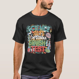 Camiseta A Ciência Diz Que Vou Esmagar Este Testes De Profe