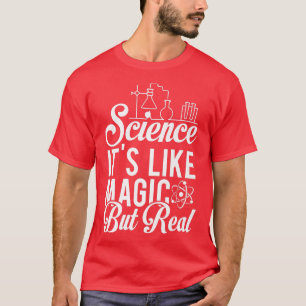 Camiseta A Ciência É Como A Magia, Mas A Física Real T