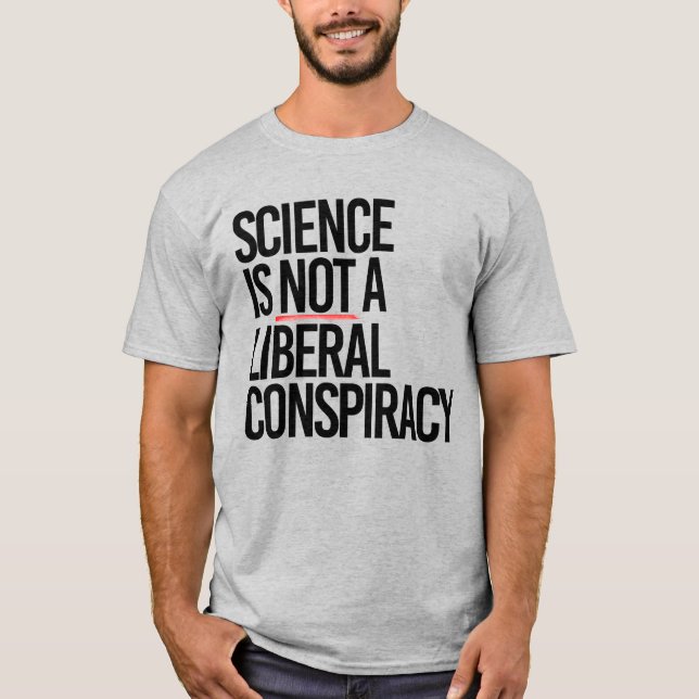 CAMISETA A CIÊNCIA NÃO É UMA CONSPIRAÇÃO LIBERAL (Frente)