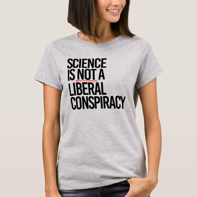 CAMISETA A CIÊNCIA NÃO É UMA CONSPIRAÇÃO LIBERAL (Frente)