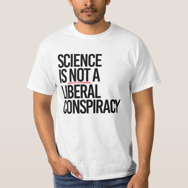 CAMISETA A CIÊNCIA NÃO É UMA CONSPIRAÇÃO LIBERAL (Frente)