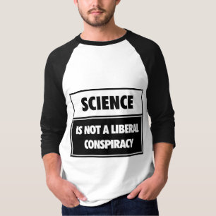 Camiseta A ciência não é uma conspiração liberal