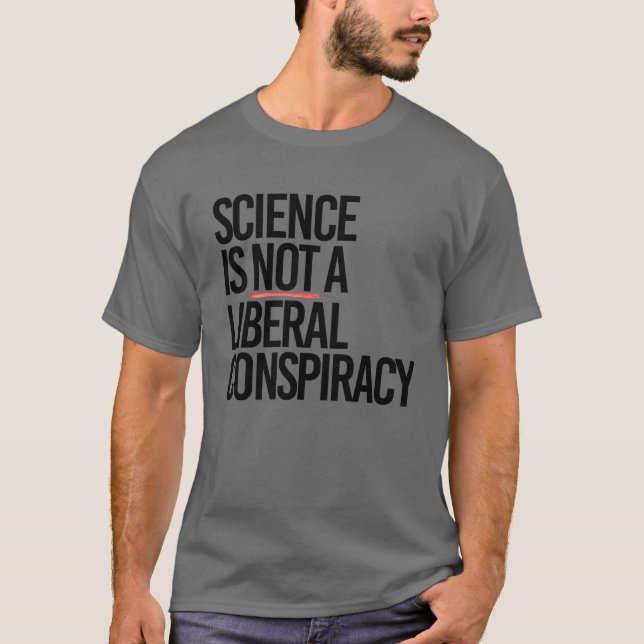 CAMISETA A CIÊNCIA NÃO É UMA CONSPIRAÇÃO LIBERAL (Frente)