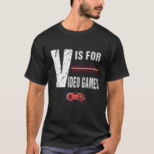 Camiseta A Citação De Jogos Engraçada V É Para Videos games
