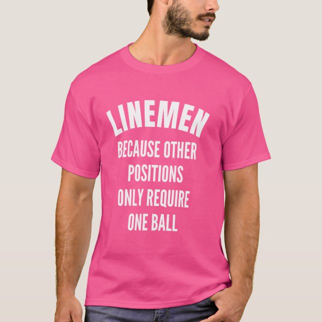 Camiseta A citação de Linemen requer apenas uma bola para o (Frente)