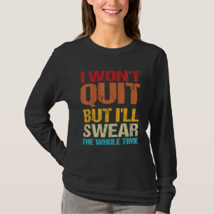 Camiseta A citação retrô não vai parar, mas eu vou jurar o