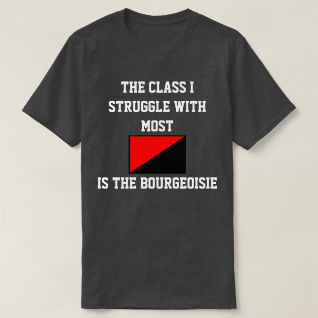 Camiseta A Classe I Lutava Com A Maioria Da Burguesia (Frente do Design)