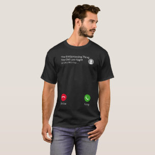 Camiseta A coisa que embaraçoso você fez é a noite passa