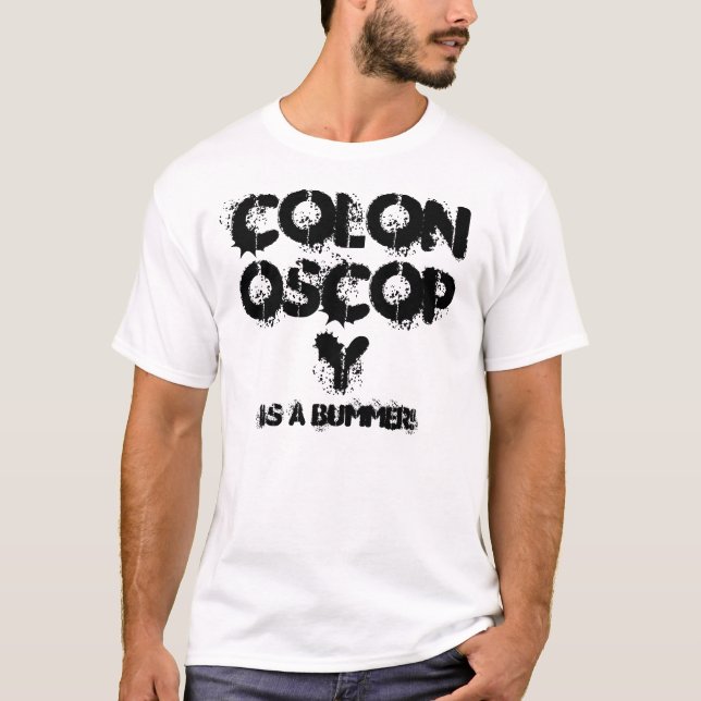 CAMISETA A COLONOSCOPIA É UM BUMMER! (Frente)