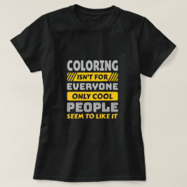 Camiseta A coloração não é para todos - Colorista Engraçado