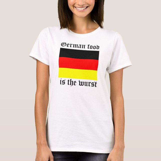 Camiseta A comida alemão é o T das mulheres do Wurst (Frente)