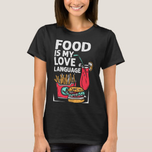 Camiseta A comida É A Minha Linguagem De Amor Comida Rápida
