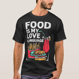 Camiseta A comida É A Minha Linguagem De Amor Comida Rápida