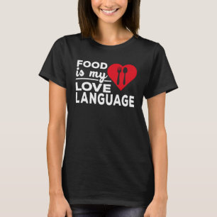 Camiseta A comida É Minha Língua De Amor Chef Cook Foodie