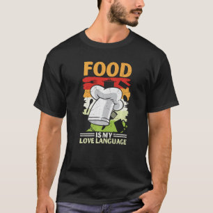 Camiseta A Comida É Minha Linguagem Do Amor Foodie Culinári