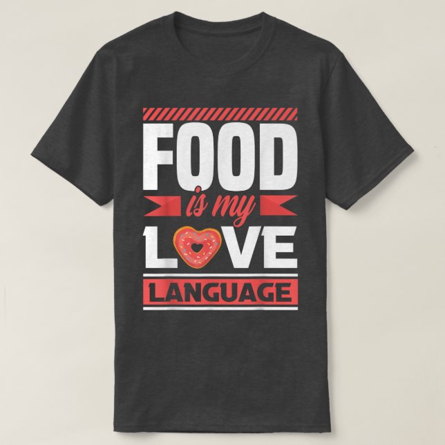 Camiseta A comida é o meu disfarce de linguagem amorosa (Frente do Design)