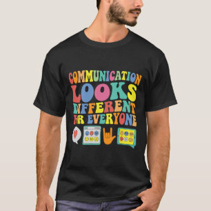 Camiseta A comunicação Parece Diferente Para Todos Os Autis