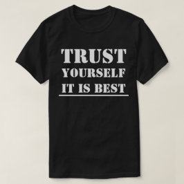 Camiseta A confiança você mesmo das T-CAMISAS é o melhor
