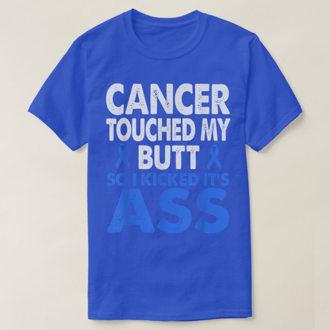 Camiseta A Consciência do Cancer Colon Toca No Meu Bumbum E (Frente do Design)