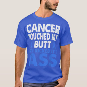 Camiseta A Consciência do Cancer Colon Toca No Meu Bumbum E