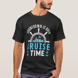 Camiseta A Contagem É Sobre O Seu Cruzeiro De Cruzeiro Do T