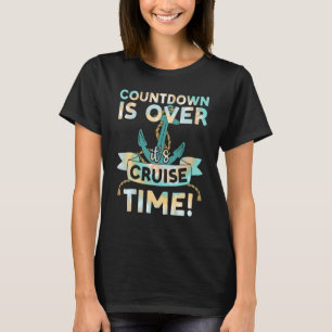 Camiseta A contagem regressiva está sobre o tempo de cruzei