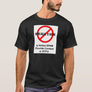 Camiseta A conversa de circunstância é Spam verbal