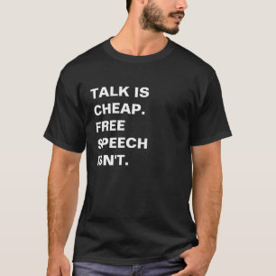 Camiseta A conversa é barata. A liberdade de expressão não