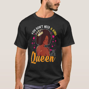 Camiseta A Coroa da Rainha Negra Não precisa de um Rei para